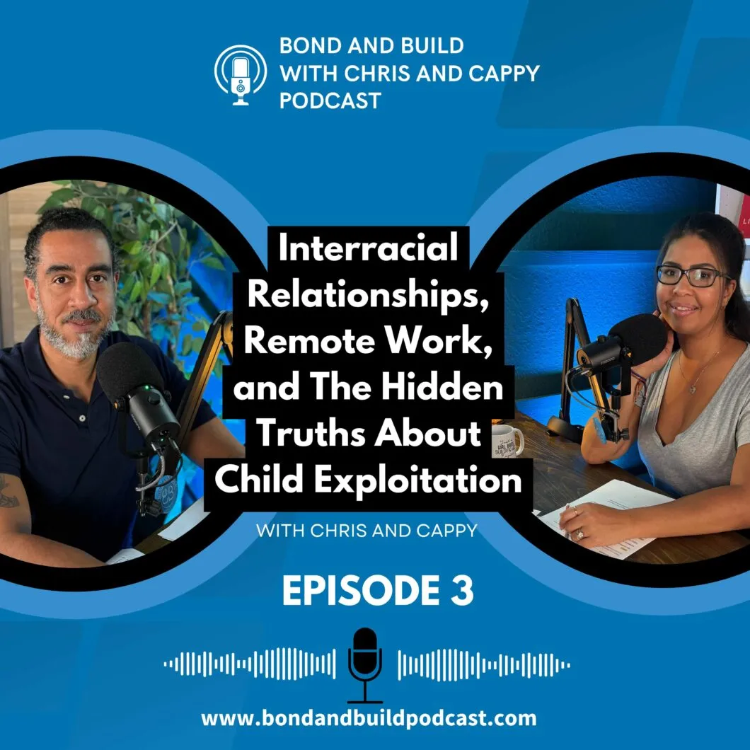 Episode 3 - Multiracial Relationships, Remote Work Without Borders & The Hidden Truths of Child Exploitation